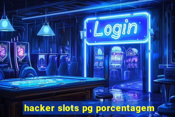 hacker slots pg porcentagem